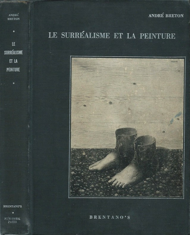Le Surréalisme et la Peinture — André Breton · Vignette de Magritte · Illustrations Chagall, Duchamp, Miró, Tanguy & al. · Édition augmentée · Brentano's, New York, 1945