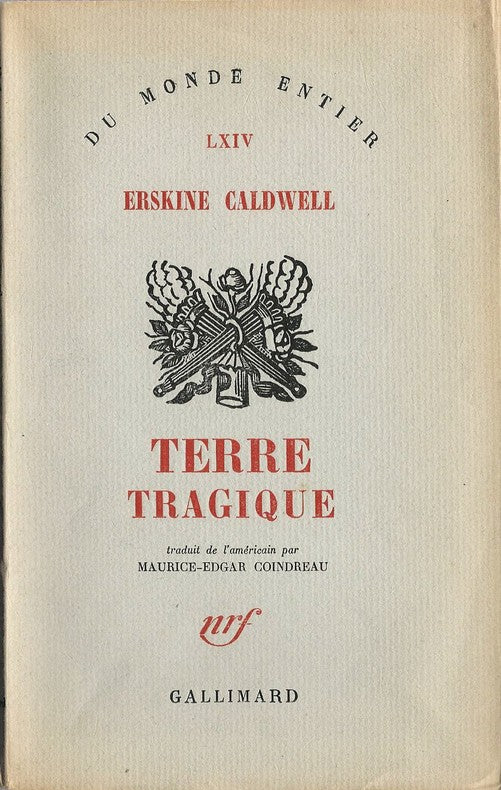 Terre Tragique — Erskine Caldwell · N°17/210 sur pur fil · Tirage de tête · Seul grand papier · Gallimard / Du Monde Entier, 1948