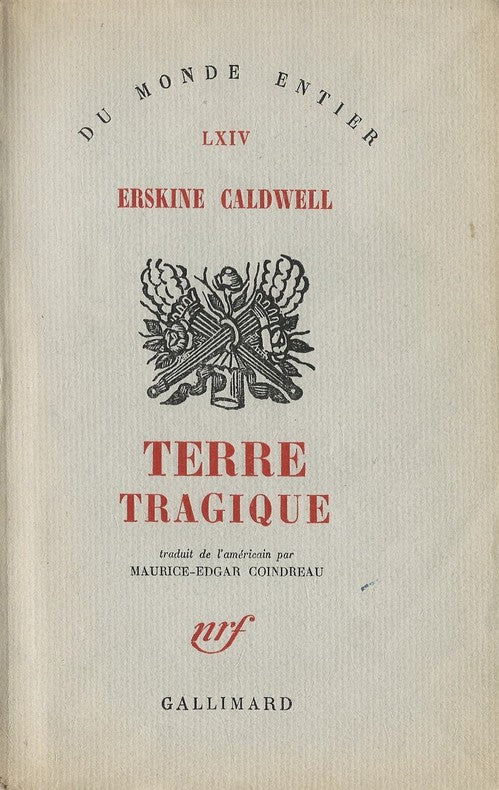 Terre Tragique — Erskine Caldwell · N°17/210 sur pur fil · Tirage de tête · Seul grand papier · Gallimard / Du Monde Entier, 1948