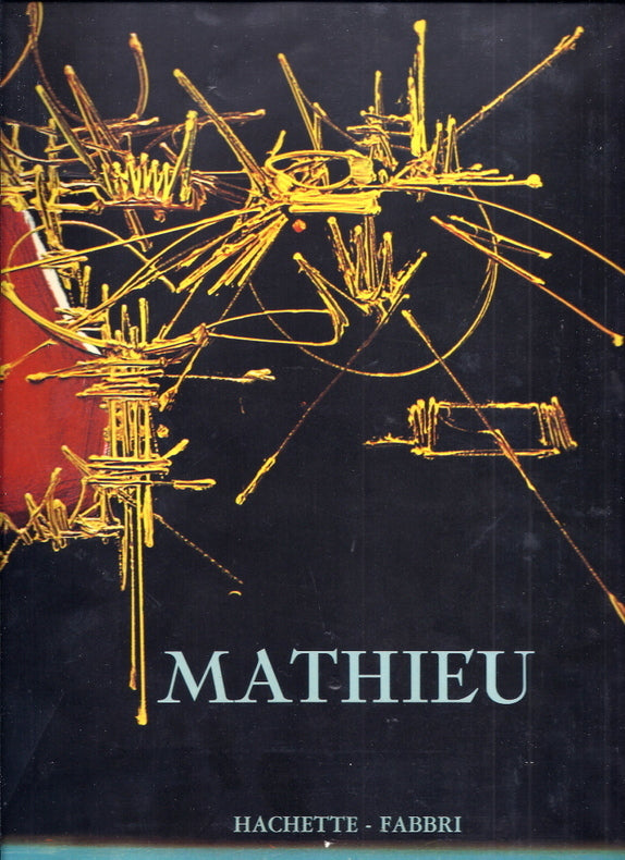 Georges Mathieu — Peinture originale double page avec dédicace autographe · Édition originale · Hachette-Fabbri, 1969