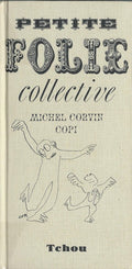 Petite Folie Collective — Copi · Breton, Dali, Éluard, Michaux, Ponge & al. · Édition originale · Tchou, 1966