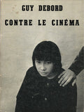 Contre le Cinéma — Guy Debord · Préface d'Asger Jorn · Institut Scandinave de Vandalisme Comparé · Édition originale · 1964