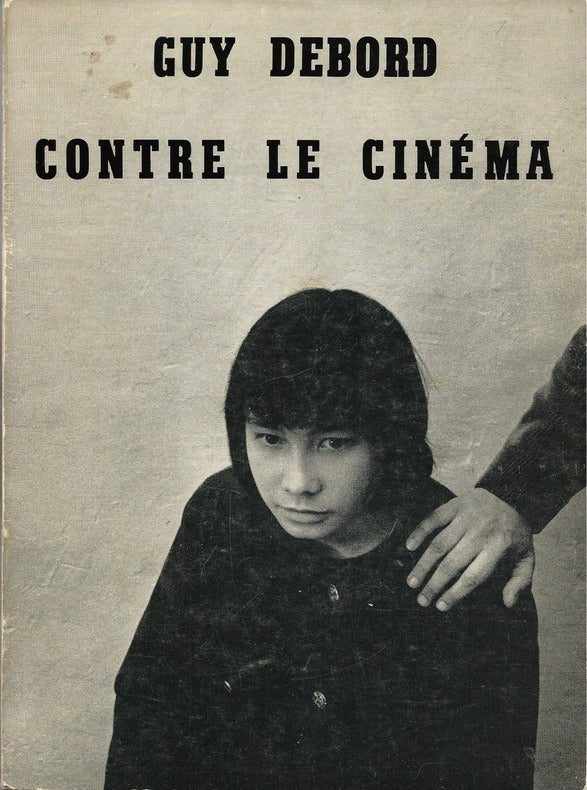 Contre le Cinéma — Guy Debord · Préface d'Asger Jorn · Institut Scandinave de Vandalisme Comparé · Édition originale · 1964