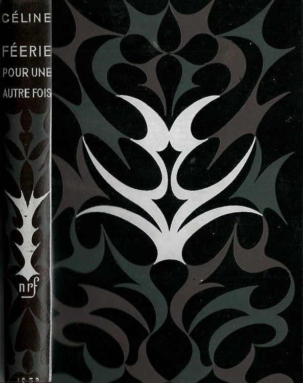 Féerie pour une autre fois — Louis-Ferdinand Céline · Édition originale · N° 501/750 sur vélin labeur · Cartonnage Paul Bonet · Gallimard, 1952