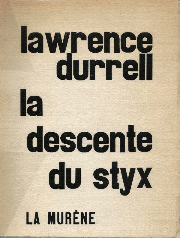 La Descente du Styx — Lawrence Durrell · Édition bilingue originale · N° CCXXVI/250 · Signé par Durrell · La Murène, 1964