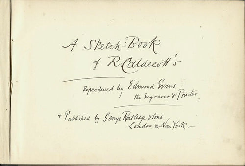 A Sketch-Book of R.Caldecott's — Carnet de croquis en fac-similé · Edmund Evans · George Routledge & Sons, Londres, c.1880