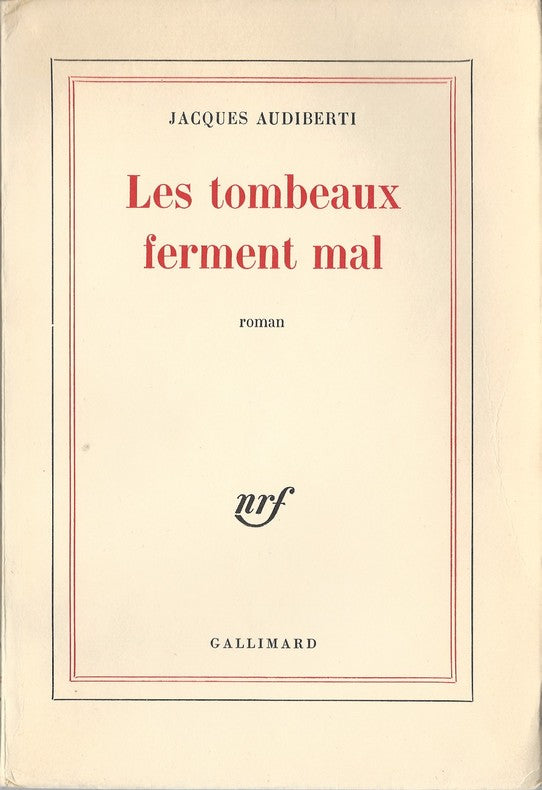Les Tombeaux Ferment Mal — Jacques Audiberti · Dédicace autographe à Louis Chevasson · Édition originale · Gallimard, 1963