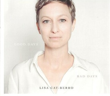 Good Days, Bad Days — Lisa Cat-Berro · CD Digipack · Dédicacé par les 5 membres · Gaya Music Productions, 2021