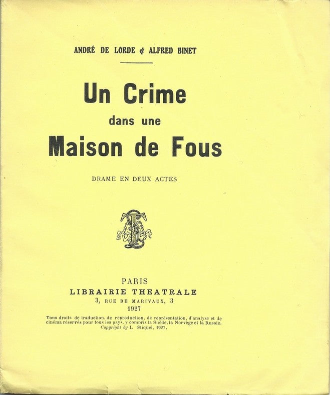 Un Crime dans une Maison de Fous — André de Lorde · N° 5/5 sur hollande · Signé avec dédicace à Albert Dubeux · Exemplaire non coupé · Librairie Théâtrale, 1927