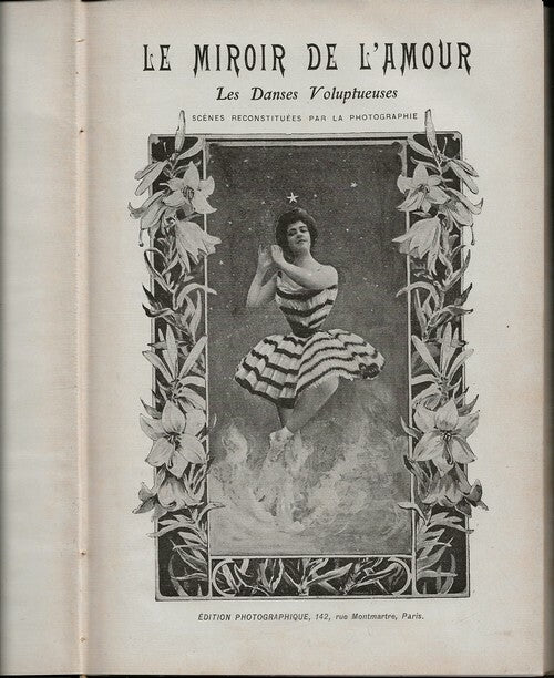 Le Miroir de l'Amour — Les Danses Voluptueuses · Scènes reconstituées par la Photographie · Édition photographique, c. 1890