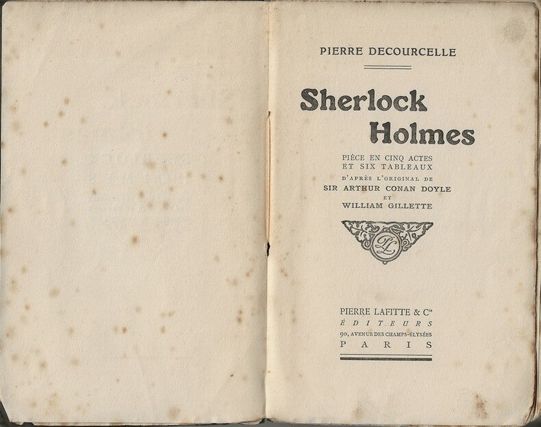 Sherlock Holmes — Pièce en 5 actes · Pierre Decourcelle d'après Conan Doyle & Gillette · Édition originale unique · Pierre Lafitte, c. 1910