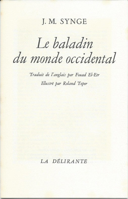 Le Baladin du Monde Occidental — J.M. Synge · 4 lithographies originales signées de Topor · Hors commerce H/2 · Dédicace du traducteur · La Délirante, 1974