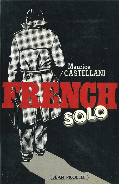 French Solo — Maurice Castellani · Dédicace autographe pleine page · Édition originale · Jean Picollec, 1985