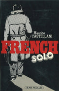 French Solo — Maurice Castellani · Dédicace autographe pleine page · Édition originale · Jean Picollec, 1985
