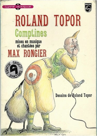 Roland Topor : Comptines — Illustrations de Roland Topor · 45 tours de Max Rongier · Livre-Disque · Philips/Phonogram, 1978