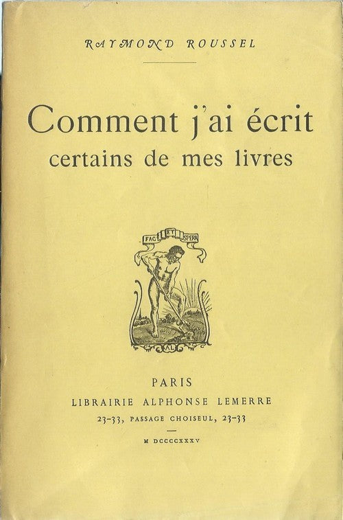 Comment j'ai Écrit Certains de mes Livres — Raymond Roussel · Frontispice photographique · Édition originale · Alphonse Lemerre, 1935