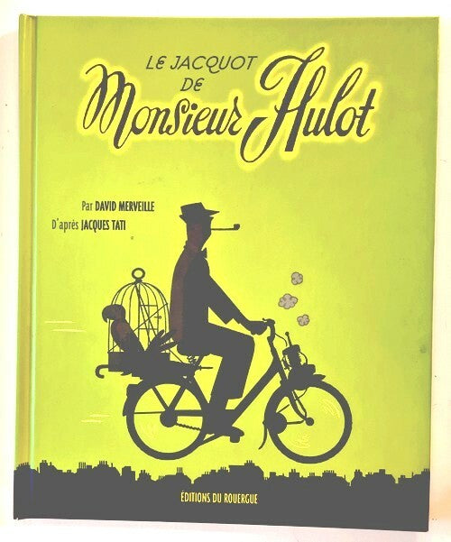 Le Jacquot de Monsieur Hulot — David Merveille · Dessin original pleine page signé · D'après Jacques Tati · Éditions du Rouergue, 2006