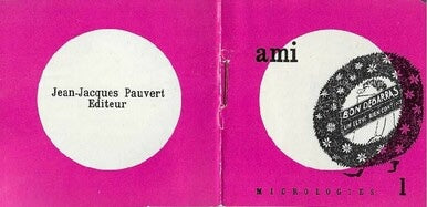 Micrologies 1 — Ami · Recueil de dessins en noir · Éditions Jean-Jacques Pauvert / Collection Micrologies, 1959