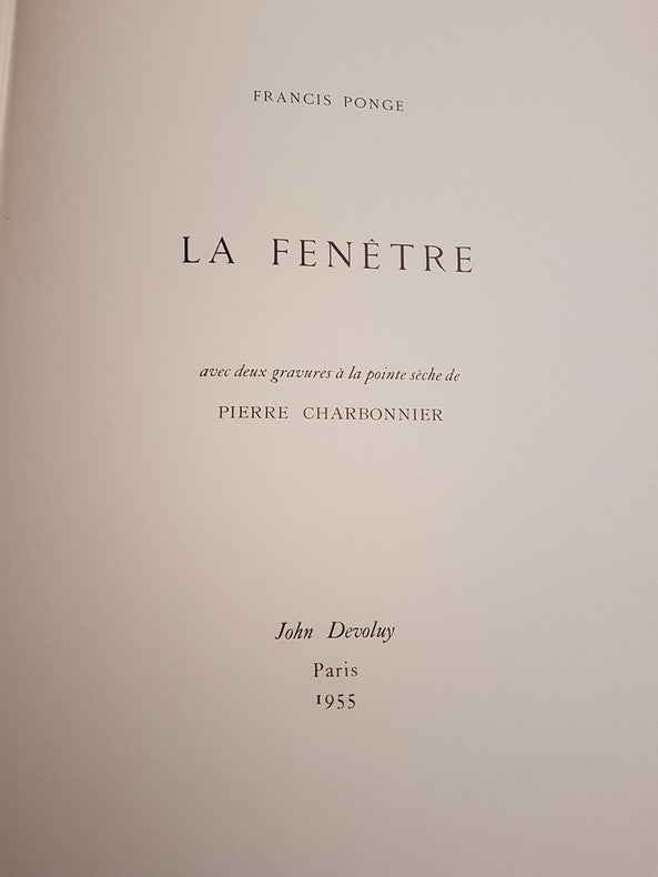 La Fenêtre — Francis Ponge · 2 pointes sèches de Charbonnier · N° 74/66 sur Rives · Édition originale · John Devoluy, 1955