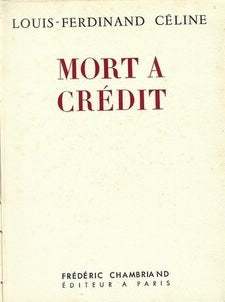 Mort à Crédit — Louis-Ferdinand Céline · Première édition complète non censurée · N° 37/99 sur BFK de Rives · Reliure demi-basane · Chambriand, 1950