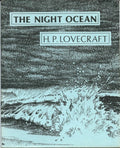 The Night Ocean — H.P. Lovecraft & Robert H. Barlow · Illustrations de Jason Eckhardt · Postface S.T. Joshi · Necronomicon Press, 1982