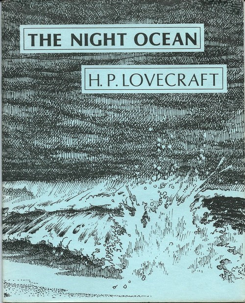 The Night Ocean — H.P. Lovecraft & Robert H. Barlow · Illustrations de Jason Eckhardt · Postface S.T. Joshi · Necronomicon Press, 1982