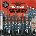 1968-2008… N'Effacez pas nos traces ! — Édition originale scellée · Jacques Tardi · Dominique Grange · Alain Badiou · 2008